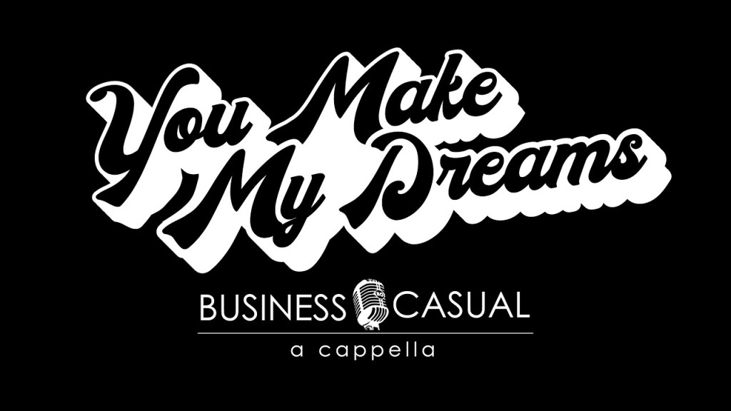You Make My Dreams – Business Casual